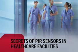 The secrets of PIR sensors in Healthcare Facilities